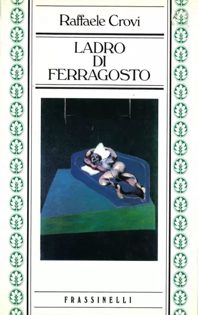 Ladro di Ferragosto e Il santo peccatore, di Raffaele Crovi