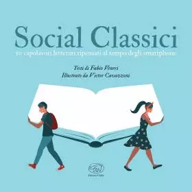 Social classici. 50 capolavori letterari ripensati al tempo degli smartphone, di Fabio veneri e Victor Cavazzoni