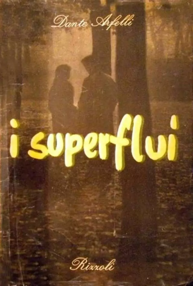 I superflui, di Dante Arfelli