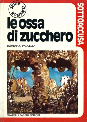 Le ossa di zucchero, di Domenico Paolella